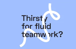 Fluid Crew Thirsty for fluid teamwork?